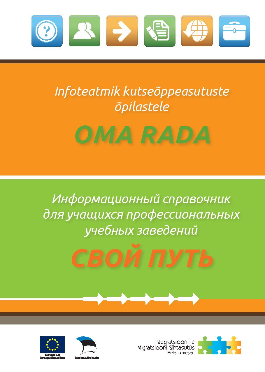 <dt>Pealkiri: </dt><dd> Infoteatmik kutseõppeasutuste õpilastele "Oma rada"</dd>