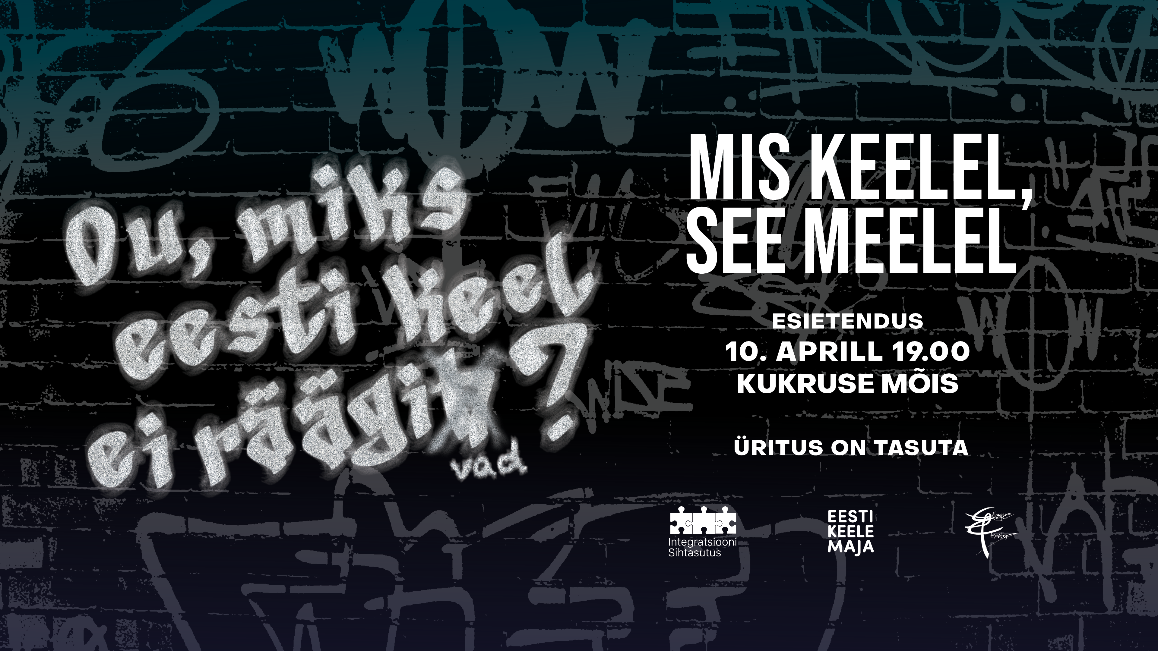 Mis keelel, see meelel 