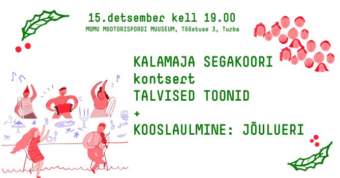 Kalamaja segakoori kontsert "Talvised toonid" + kooslaulmine: jõulueri - MOMU Mootorispordi Muuseumis