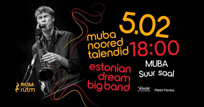MUBA noored talendid koos Estonian Dream Big Bandiga 